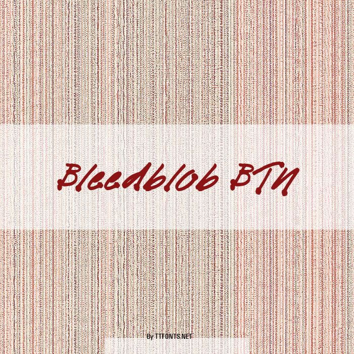 Bleedblob BTN example